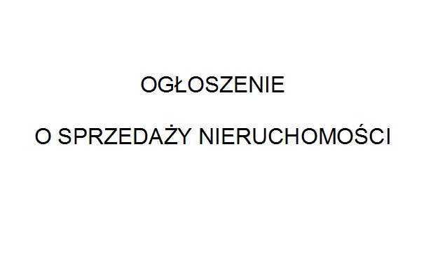 Ogłoszenie o przetargu na sprzedaż nieruchomości