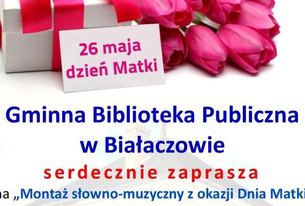 Zapraszamy na montaż słowno-muzyczny z okazji Dnia Matki